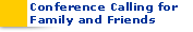 Conference Calling for Family & Friends